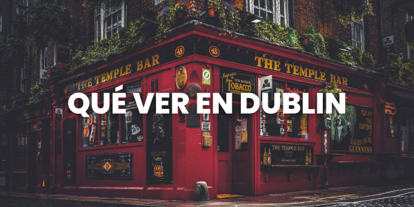 qué ver en dublín