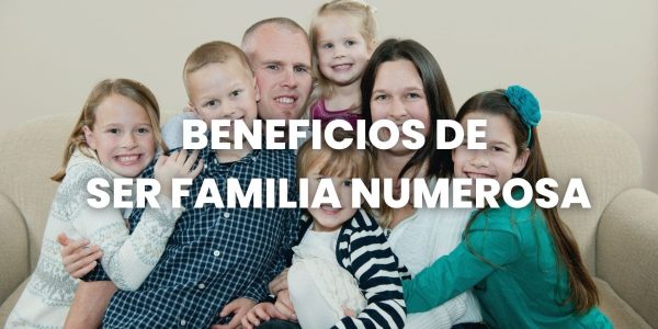 beneficios familia numerosa
