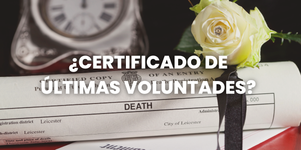 Certificado últimas voluntades