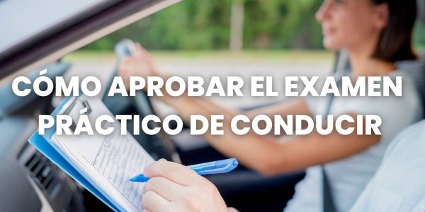como aprobar el examen practico de conducir