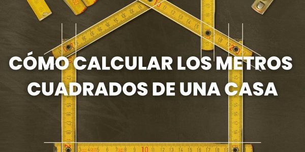 como calcular los metros cuadrados de una casa