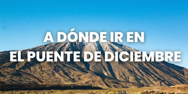 donde ir puente de diciembre