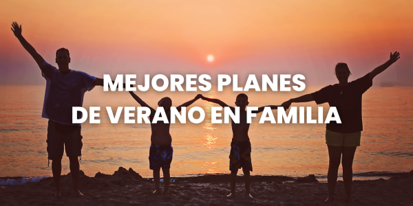 planes de verano en familia