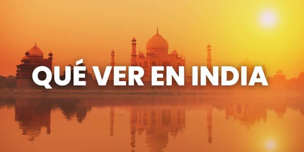 qué ver en India
