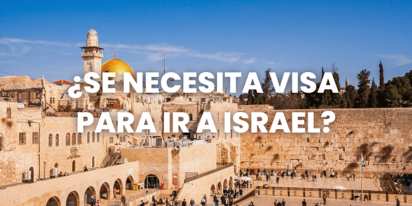 se necesita visa para ir a israel