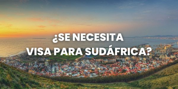 se necesita visa para sudáfrica
