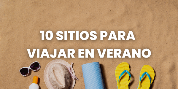 sitios para viajar en verano